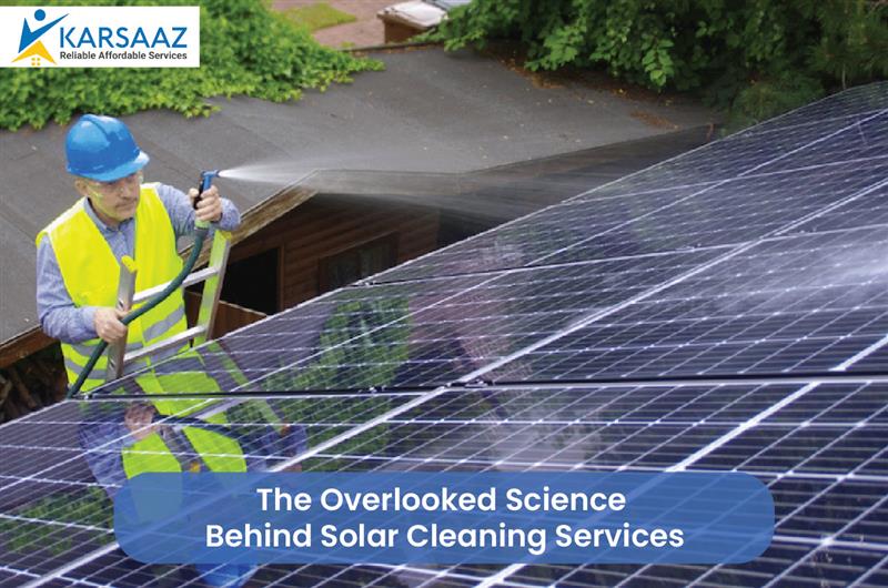 The Overlooked Science Behind Solar Cleaning Services