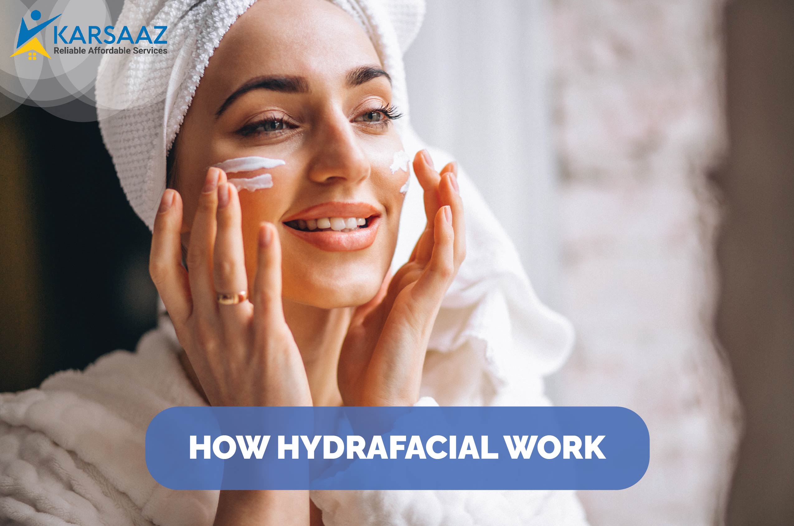 How Hydrafacial Works