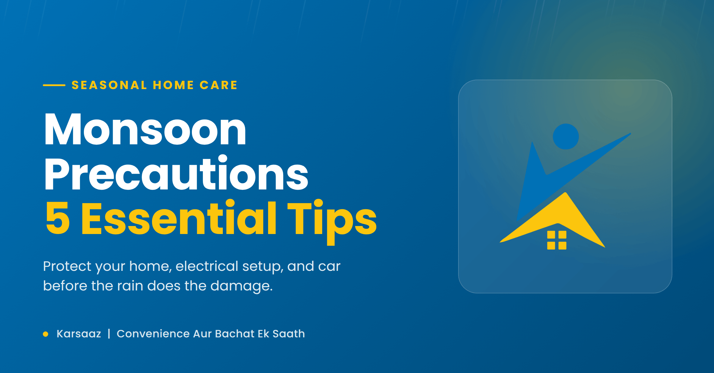 Monsoon-Proof Your Home: 5 Precautions Every Household Should Take 