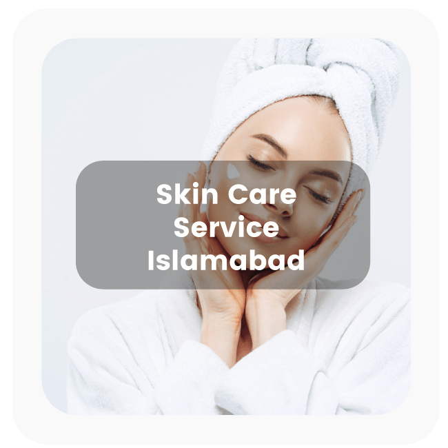 Skin Care Service in Islamabad 