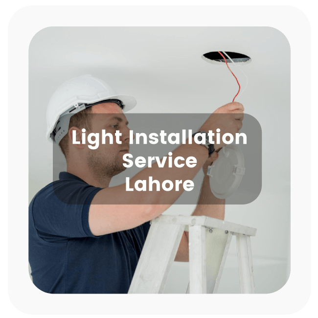 Lights Installation Service in Lahore