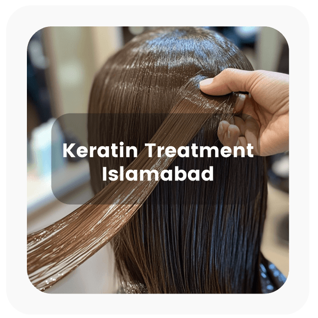 Hair Keratin Treatment in Islamabad