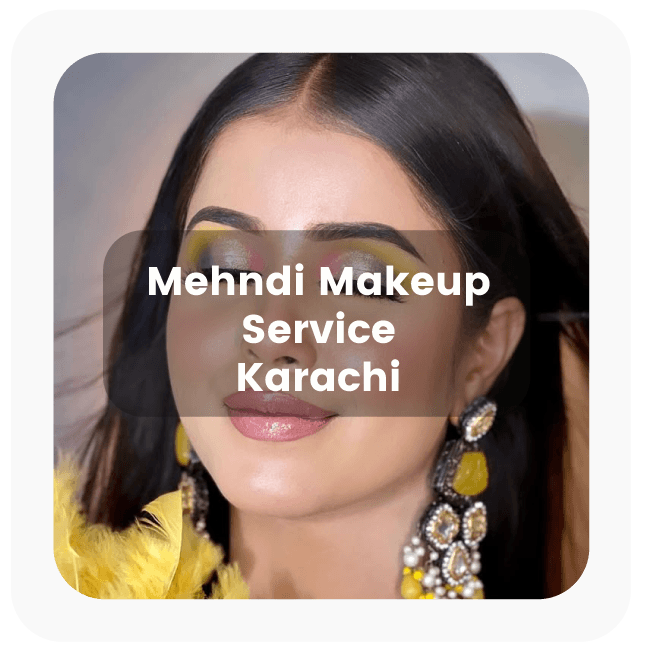 Mehendi Makeup Service in Karachi