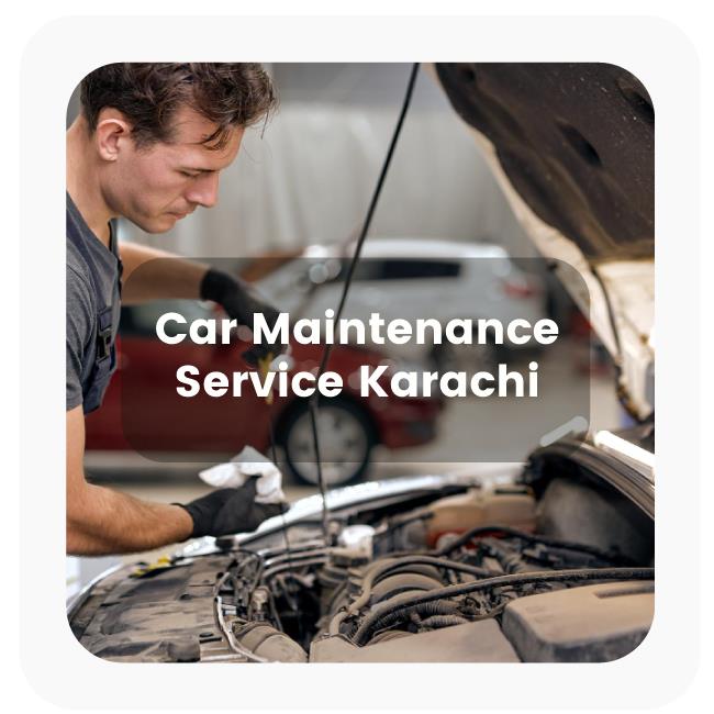 Car Maintenance Services in Karachi