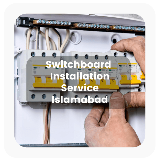 Switchboard and Socket Installation in Islamabad Switchboard and Socket Installation in Islamabad