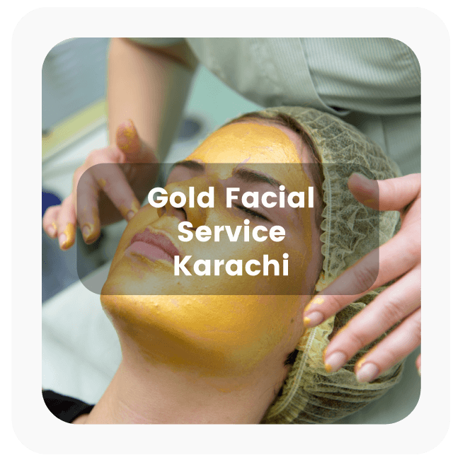 Gold Facial Service in Karachi 