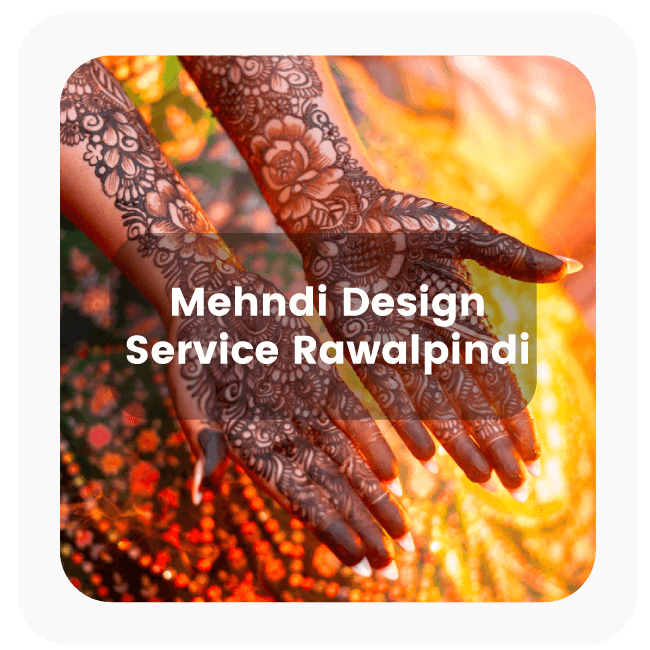 Mehendi Design Service in Rawalpindi