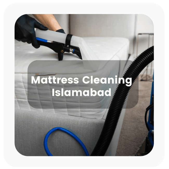 Mattress Cleaning Services in Islamabad 