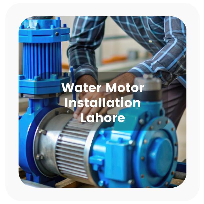 Water Motor Installation Service in Lahore 