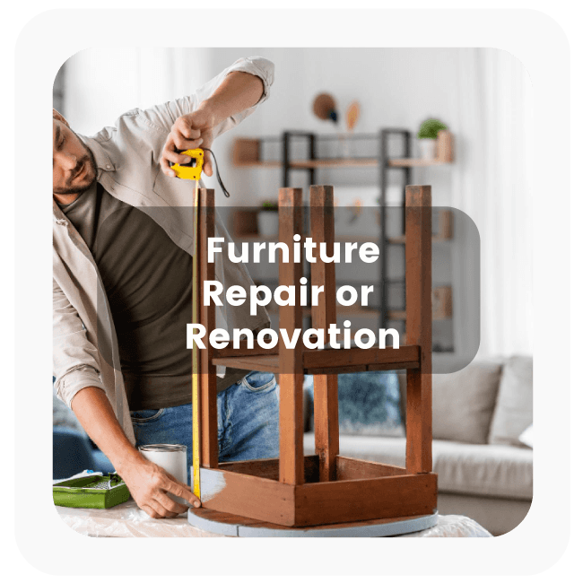 Furniture Repairing or Renovation services