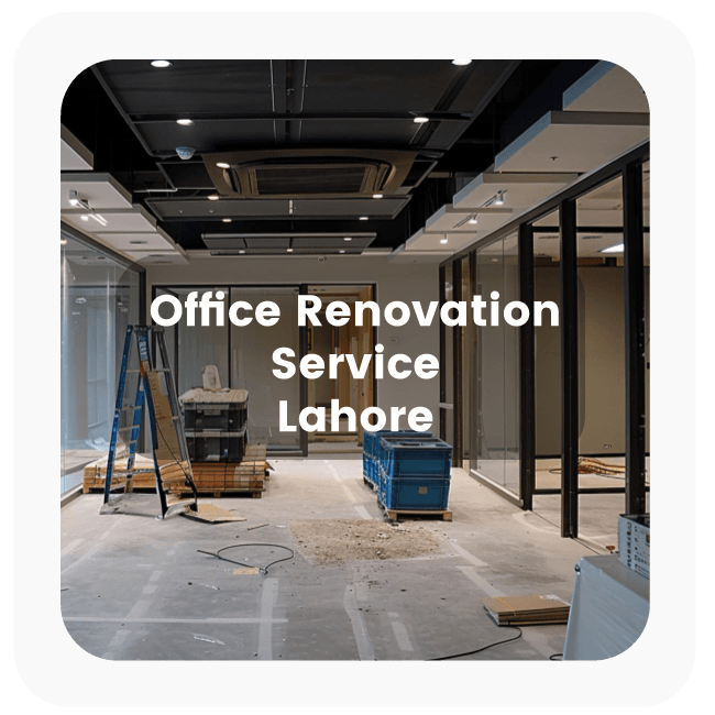  Office Renovation Service in Lahore