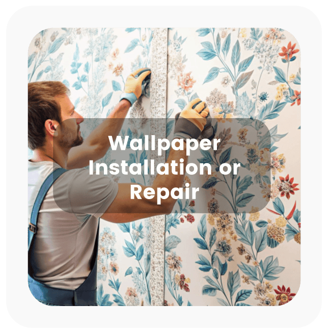 Wallpaper Installation and Repair