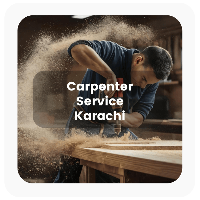 Carpenter Service in Karachi at Home