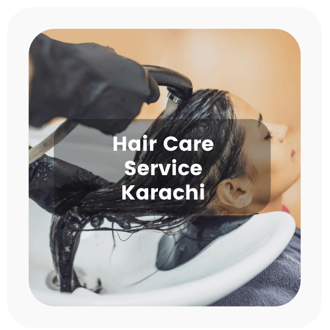 Hair Care Service In Karachi