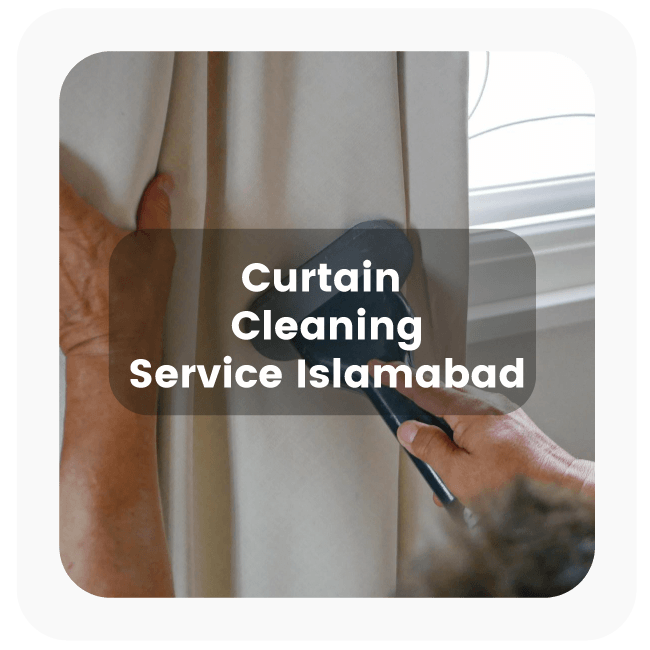 curtain cleaning service in Islamabad