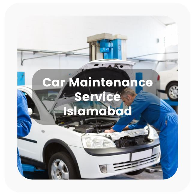 Car Maintenance Services in Islamabad