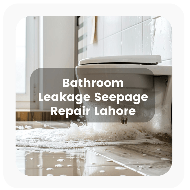 Bathroom Leakage & Seepage Repair In Lahore