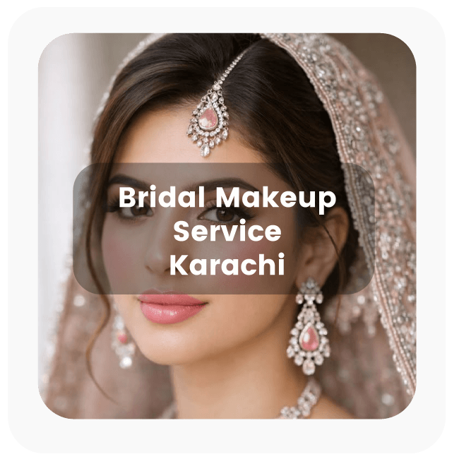  Bridal Makeup Service In Karachi