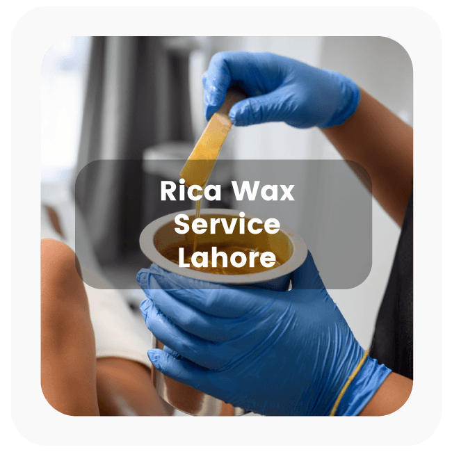 Rica Wax Service in Lahore