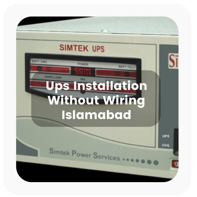  UPS Installation Without Wiring in Islamabad