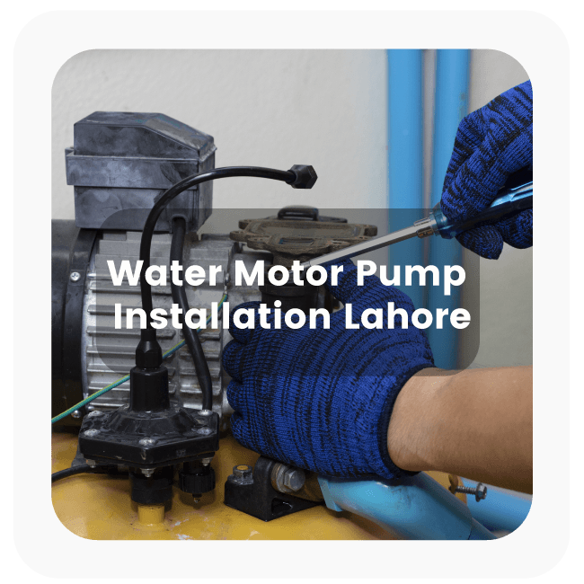 Water Motor Pump Installation in Lahore