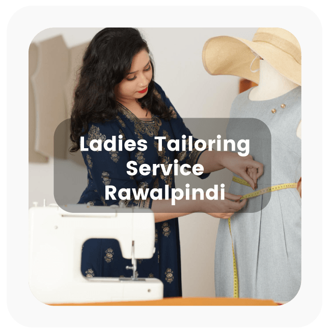 Ladies Tailoring Services in Rawalpindi