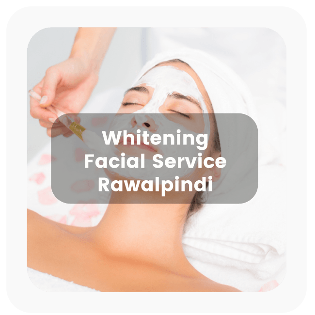 Whitening Facial Service in Rawalpindi