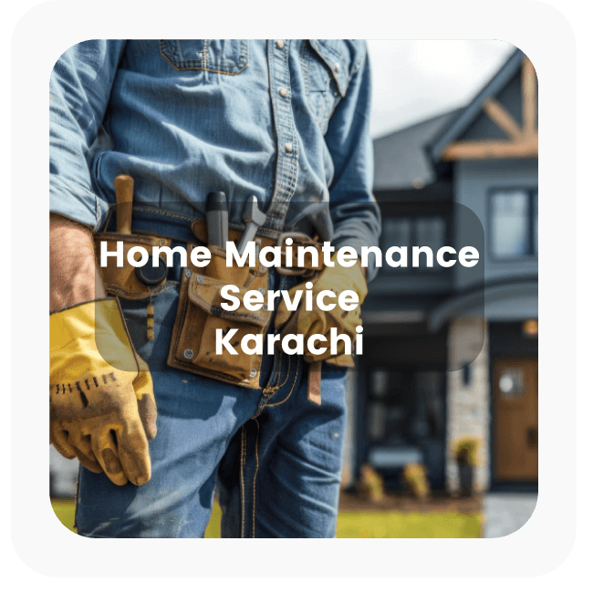 Home Maintenance Services in Karachi