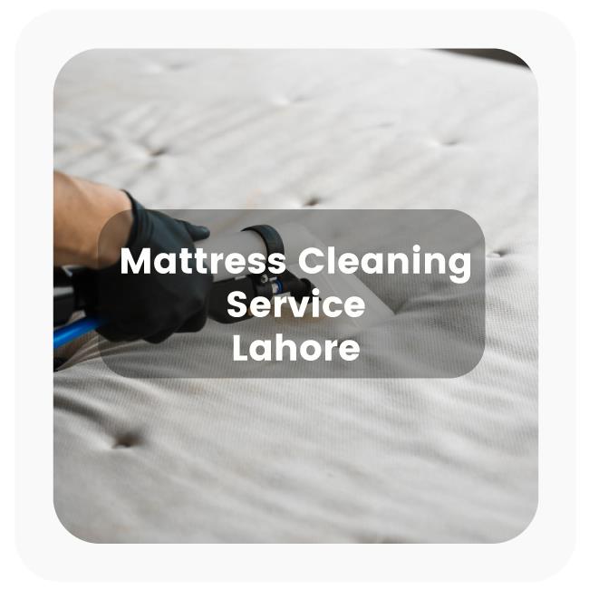 Mattress Cleaning Service in Lahore