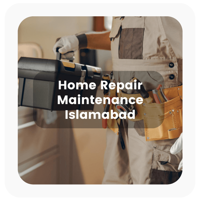 home repair and maintenance Islamabad