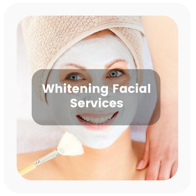 Whitening Facial Services 