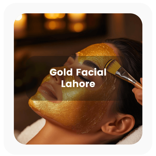 Gold Facial Services in Lahore