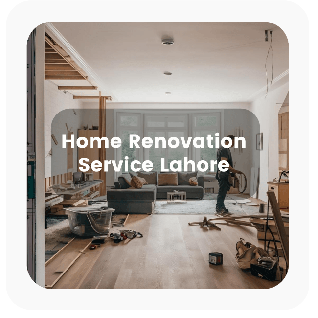  Home Renovation Services in Lahore