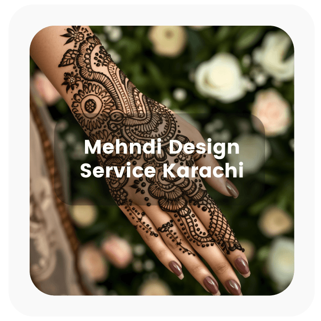 Karsaaz Mehndi Services in Karachi