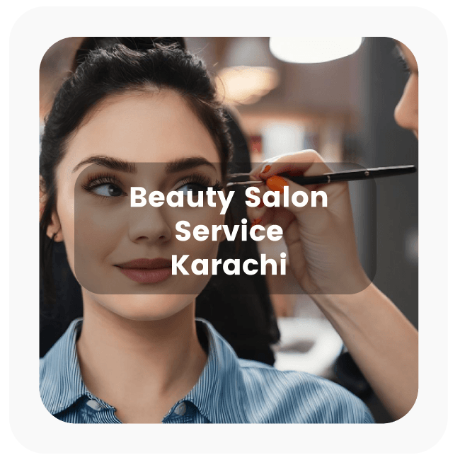 Beauty Salon Services in Karachi