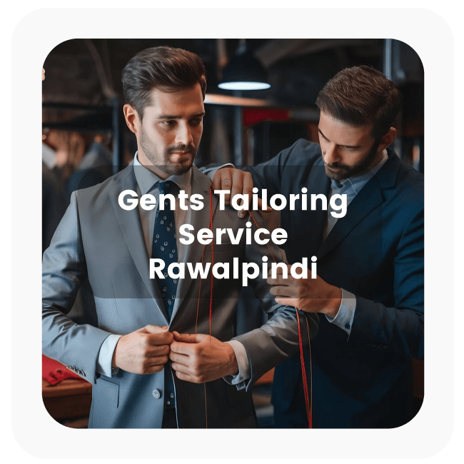 Gents Tailoring Services in Rawalpindi Gents Tailoring Services in Rawalpindi