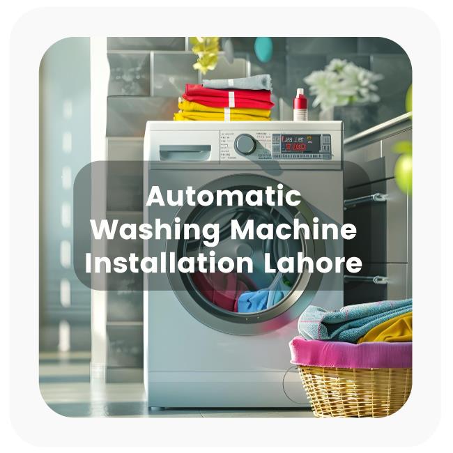 Automatic Washing Machine Installation Service in Lahore Automatic Washing Machine Installation Service in Lahore