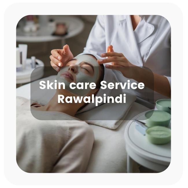 Skincare Service in Rawalpindi 