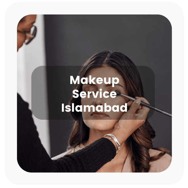 Makeup Service in Islamabad 
