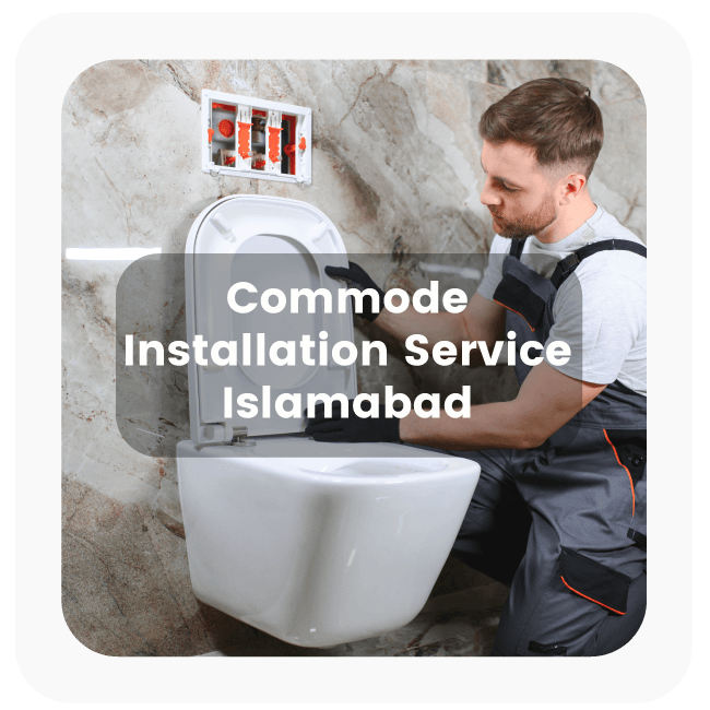  Commode Installation Services in Islamabad!