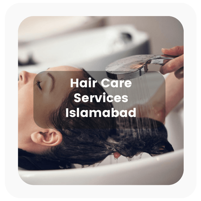 Hair Care Services Islamabad